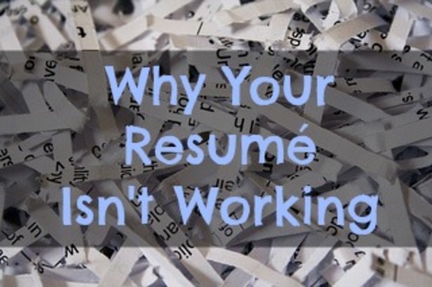 Why Your Resume Isn’t Working