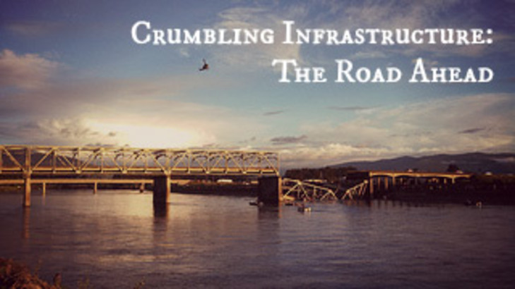 Crumbling Infrastructure: The Road Ahead