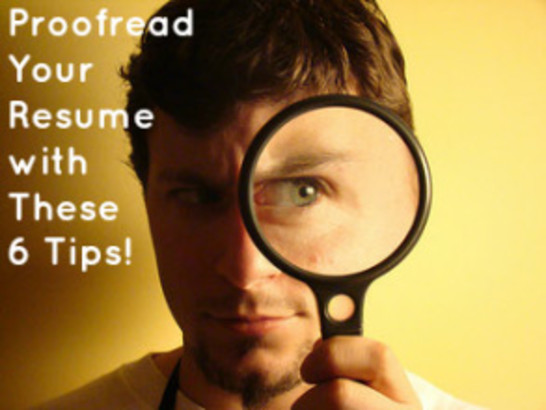Proofread Your Resume with These 6 Tips