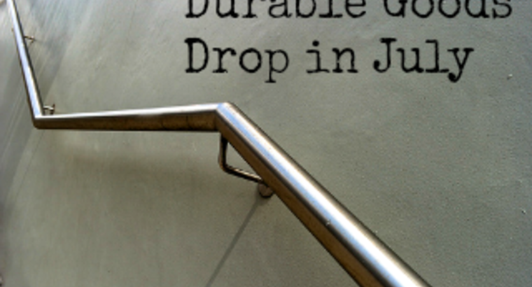 Durable Goods Drop in July