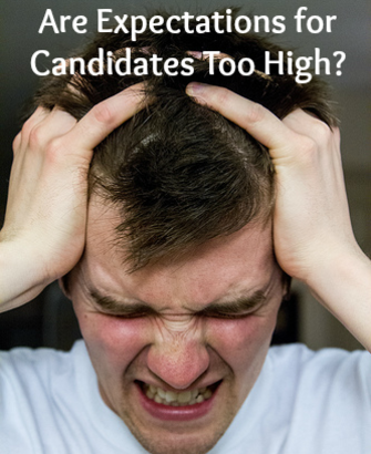 Are Expectations for Candidates Too High?
