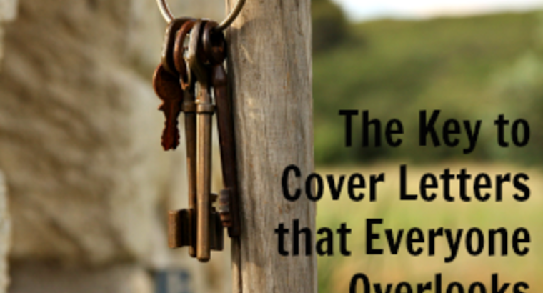 The Key to Cover Letters that Everyone Overlooks
