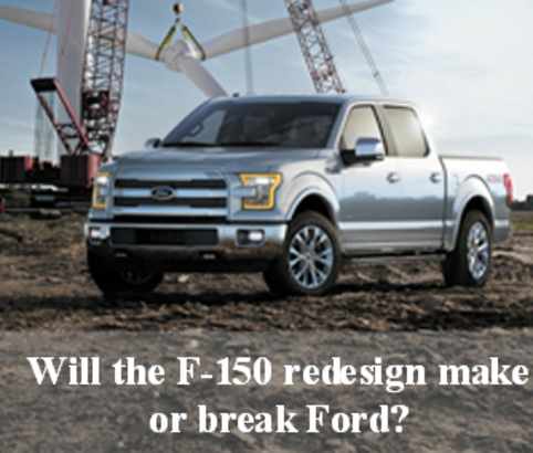 Will the F-150 Redesign Make or Break Ford?