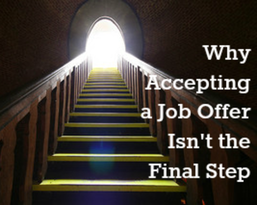 Why Accepting a Job Offer Isn’t Your Last Step