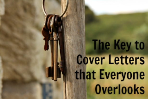 The Key to Cover Letters that Everyone Overlooks