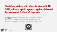 Sustained anti-pruritic effect in mice with TP-2021, a kappa opioid agonist peptide, delivered by subdermal ProNeura® Implants (PDF)