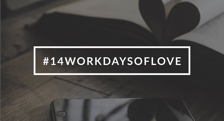 14 Work Days of Love