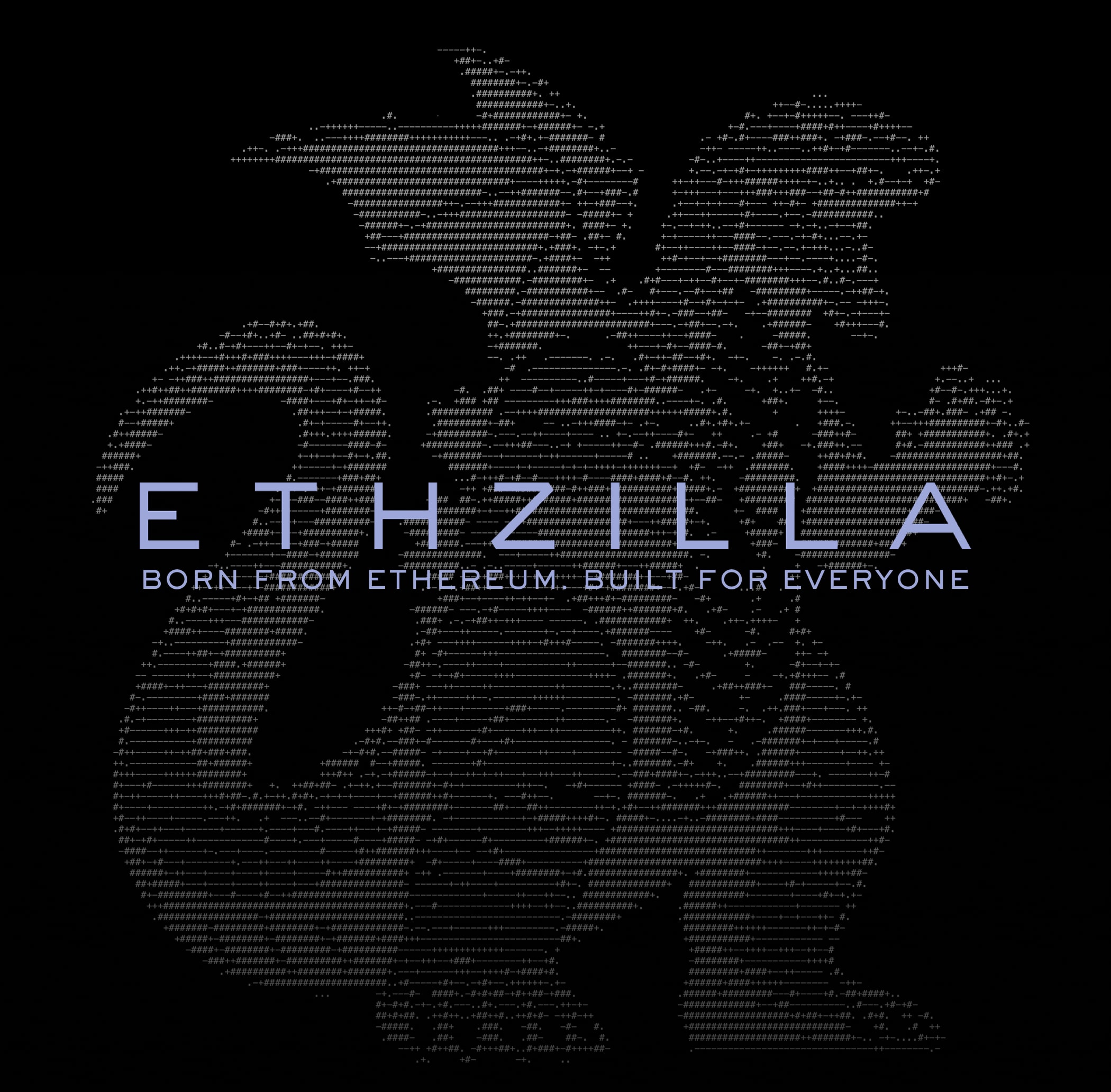 Ethzilla: born from ethereum. built for everyone.