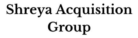 SHREYA ACQUISITION GROUP