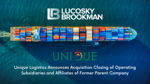 Lucosky Brookman Successfully Represents Unique Logistics International, Inc. in a $22.5 Million Acquisition Closing of Operating Subsidiaries and Affiliates of Former Parent Company