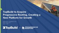 TopBuild to Acquire Progressive Roofing Presentation