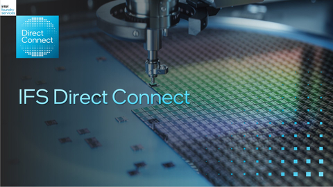 Media Alert: Intel to Provide Updates on Foundry Business and Process Roadmap at IFS Direct Connect