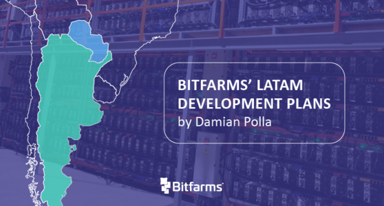 Bitfarms’ LATAM Development Plans