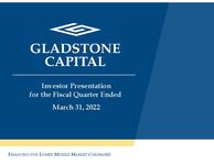 Gladstone Capital Investor Presentation – March 31, 2022