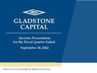 Gladstone Capital Investor Presentation – September 30, 2022