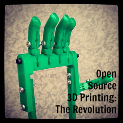 The Open Source 3D Printing Revolution!