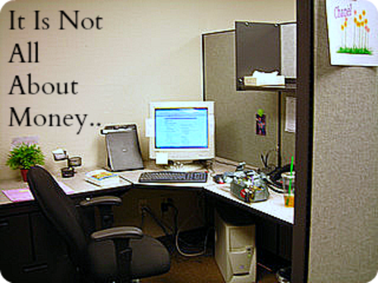 It Is Not All About Money