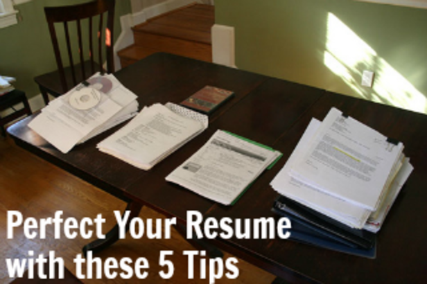 Perfect Your Resume with these 5 Tips
