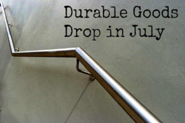 Durable Goods Drop in July
