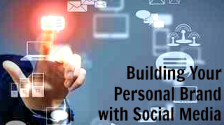 Building Your Personal Brand with Social Media