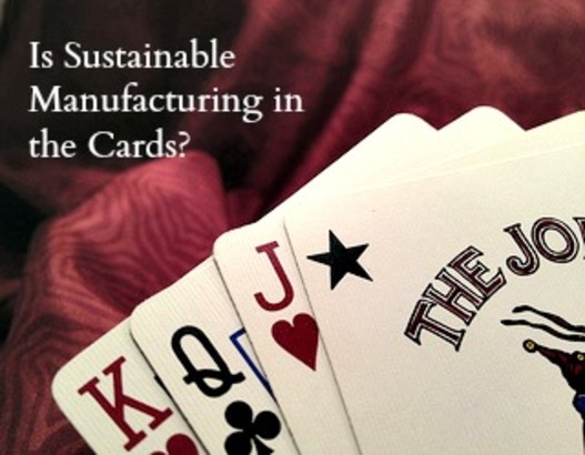 Is Sustainable Manufacturing in the Cards?