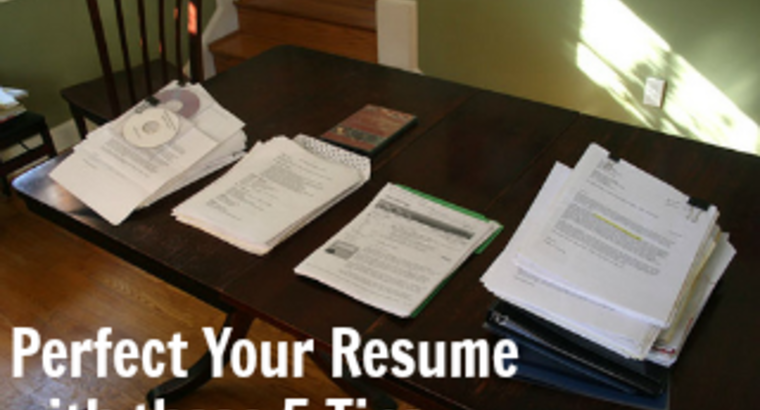 Perfect Your Resume with these 5 Tips
