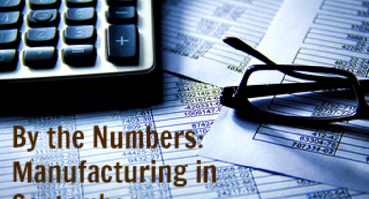 By the Numbers: Manufacturing in September