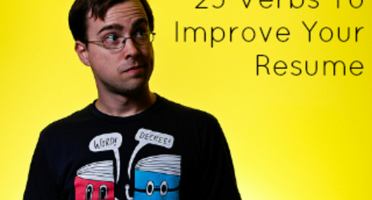 25 Verbs To Improve Your Resume