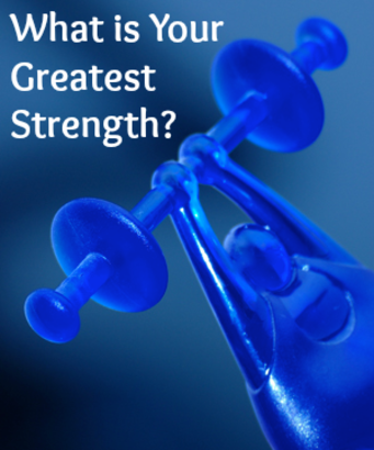 What is Your Greatest Strength?