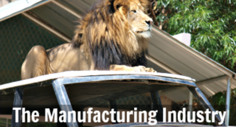 The Manufacturing Industry Still Rules the Economy