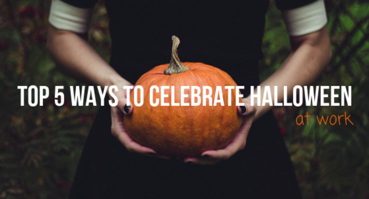 Top 5 Ways to Celebrate Halloween at Work
