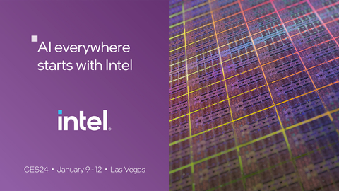 Media Alert: Intel at CES 2024 - Executive Keynotes, Events and Sessions Highlight Intel’s Plan to Bring AI to Everyone, Everywhere