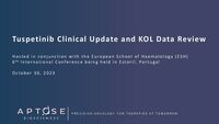 Tuspetinib Clinical Update and KOL Data Review