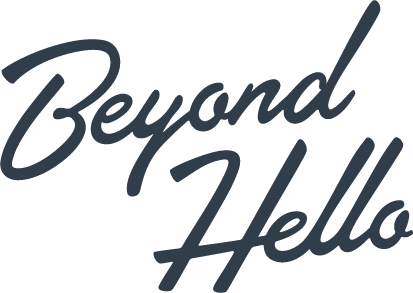 Beyond Hello