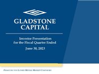 Gladstone Capital Investor Presentation – June 30, 2023